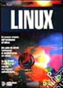 Linux. Con 2 CD-ROM libro di Righi Luca; Cerabolini L. (cur.)