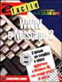 WWW e Netscape 2 libro di Minatel Jim; Cerabolini L. (cur.)