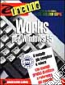 Works per Windows '95 libro di Gertler Nat; Cerabolini L. (cur.)