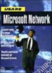 Usare Microsoft Network libro di Kent Peter; Cerabolini L. (cur.)