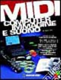 Midi-computer. Immagine e suono libro di Perotti Giovanni