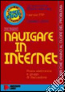 Navigare in Internet libro di Bergame Marc