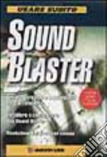 Usare subito Sound Blaster libro di Viscardi Rosario; Cerabolini L. (cur.)