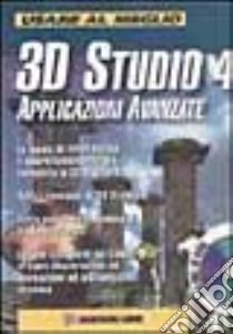 Usare al meglio 3D Studio 4. Applicazioni avanzate. Con CD-ROM libro di Butler David; Trambusti Giovanni; Cerabolini L. (cur.)