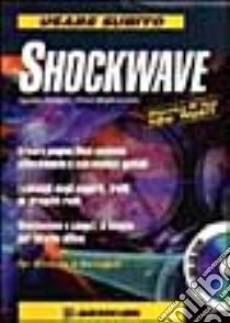 Usare subito Shockwave. Con CD-ROM libro di Magee Sasha; Rabinowitz Noel; Cerabolini L. (cur.)