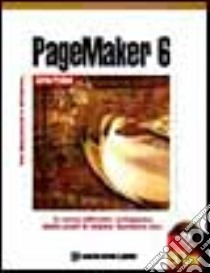 Pagemaker 6.0. Corso pratico. Con CD-ROM libro di Cerabolini L. (cur.)