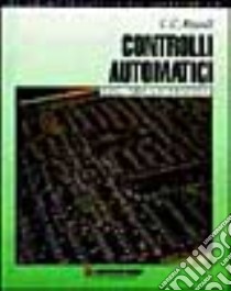 Controlli automatici libro di Bissell C. C.