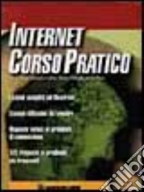 Internet. Corso pratico libro di Fulton Jennifer; Kinkoph Sherry; Kraynak Joe; Cerabolini L. (cur.)