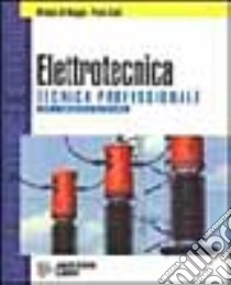 Elettrotecnica. Tecnica professionale. Per gli Ist. Professionali indirizzo elettrico libro di Di Maggio Michele - Guidi Paolo