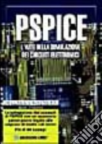 PSpice. L'arte della simulazione dei circuiti elettronici libro di Al Hashimi Bashir