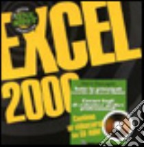 Excel 2000. Con CD-ROM libro di Giaccaglini Gianni