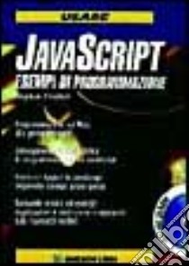 Usare Javascript. Esempi di programmazione. Con CD-ROM libro di Feather Stephen