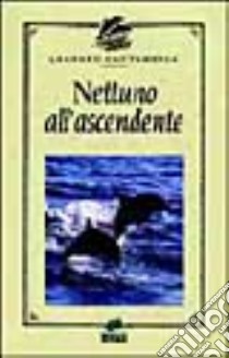 Nettuno all'ascendente libro di Cantamessa Leandro