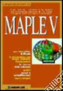 Maple V libro di Heal K. M. - Hansen M. L. - Richard K. M.