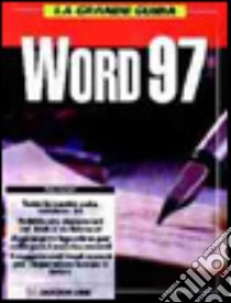 La grande guida Word '97 libro di Person Ron; Rose Karen; Cerabolini L. (cur.)