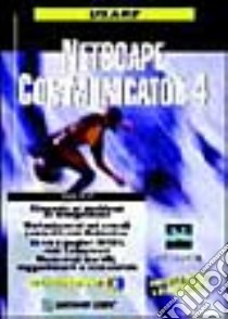 Usare Netscape Communicator 4 libro di Kent Peter