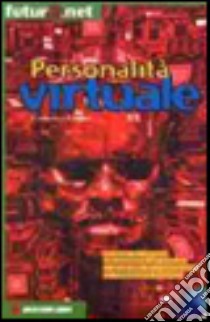 Personalità virtuale. Con CD-ROM libro di Lentini Francesco