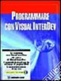 Programmare con Visual Interdev. Con CD-ROM libro di Morrison Mike; Boraschi P. (cur.)