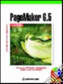 Pagemaker 6.5.Corso pratico. Con CD-ROM libro di Boraschi P. (cur.)