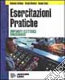 Esercitazioni pratiche impianti elettrici per l'indirizzo elettrico. Per le Scuole superiori libro di Carbone Antonino - Mannino Sergio - Spina Renato