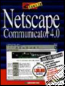 E facile Netscape Communicator 4 libro di Tapley Rebecca; Boraschi P. (cur.)