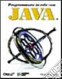 Programmare in rete con Java libro di Harold Rusty Elliotte