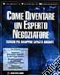 Come diventare un esperto negoziatore libro di Hodgson Jane