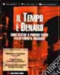 Il tempo è denaro libro di Forsyth Patrick