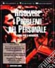 Risolvere i problemi del personale libro di Emanuel Isabel