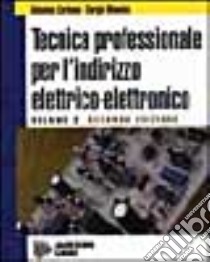 Tecnica professionale per l'indirizzo elettrico-elettronico. Per gli Ist. Tecnici e professionali libro di Mannino Sergio - Carbone Antonino