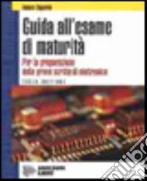 Guida all'esame di maturità libro di Signorini Antonio