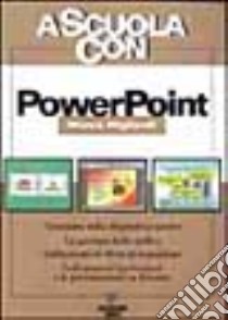 Power Point. Per le Scuole superiori libro di Migliardi Marco