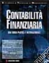 Contabilità finanziaria. Una guida pratica e internazionale libro di Kinserdal Arne