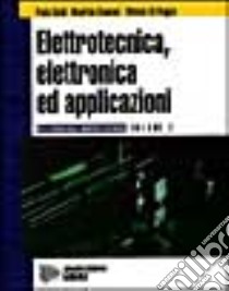 Elettrotecnica, elettronica ed applicazioni libro di Guidi Paolo - Giannoni Maurizio - Di Maggio Michele