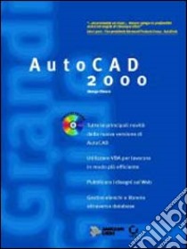 AutoCad 2000. Con CD-ROM libro di Omura George