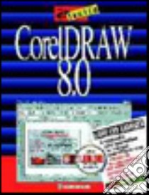 Coreldraw 8.0 libro di Comolli Fabrizio; Boraschi P. (cur.)