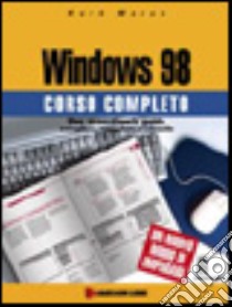 Windows '98. Corso completo libro di Maran Ruth; Boraschi P. (cur.)