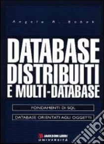 Database distribuiti e multi database libro di Bobak Angelo R.