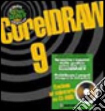 Coreldraw 9. Con CD-ROM libro di Trambusti Giovanni - Scafoglieri Massimiliano