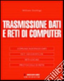 Trasmissione dati e reti di computer libro di Stallings William