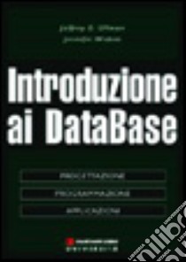 Introduzione ai database libro di Ullman Jeffrey D. - Widom Jennifer