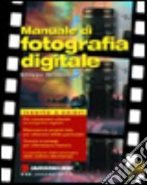 Manuale di fotografia digitale libro di Greenberg Steven