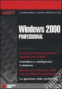 Windows 2000 Professional libro di Sitta Giorgio