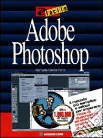 Adobe Photoshop libro di Ferri R. Dante