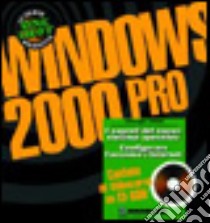 Windows 2000 Pro. Con CD-ROM libro di Sitta Giorgio