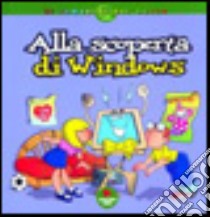 Alla scoperta di Windows libro