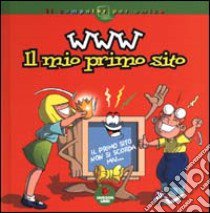 WWW. Il mio primo sito libro