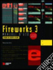 Fireworks 3. Manuale d'uso. Con CD-ROM libro di Ferrario Annalisa - Ferrario Luca