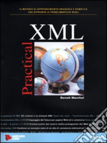 Practical XML libro di Marchal Benoit