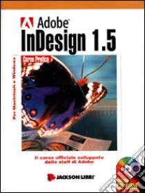 InDesign 1.5. Per Mac e Windows. Con CD-ROM libro